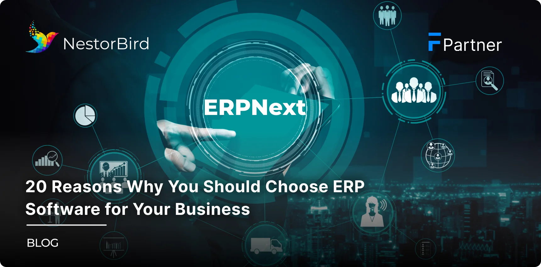 20 Reasons Why You Should Choose ERP Software for Your Business