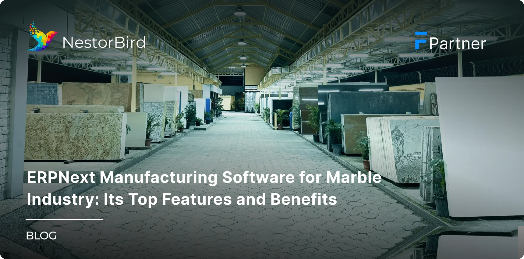 ERPNext Manufacturing Software for Marble Industry: Its Top Features and Benefits