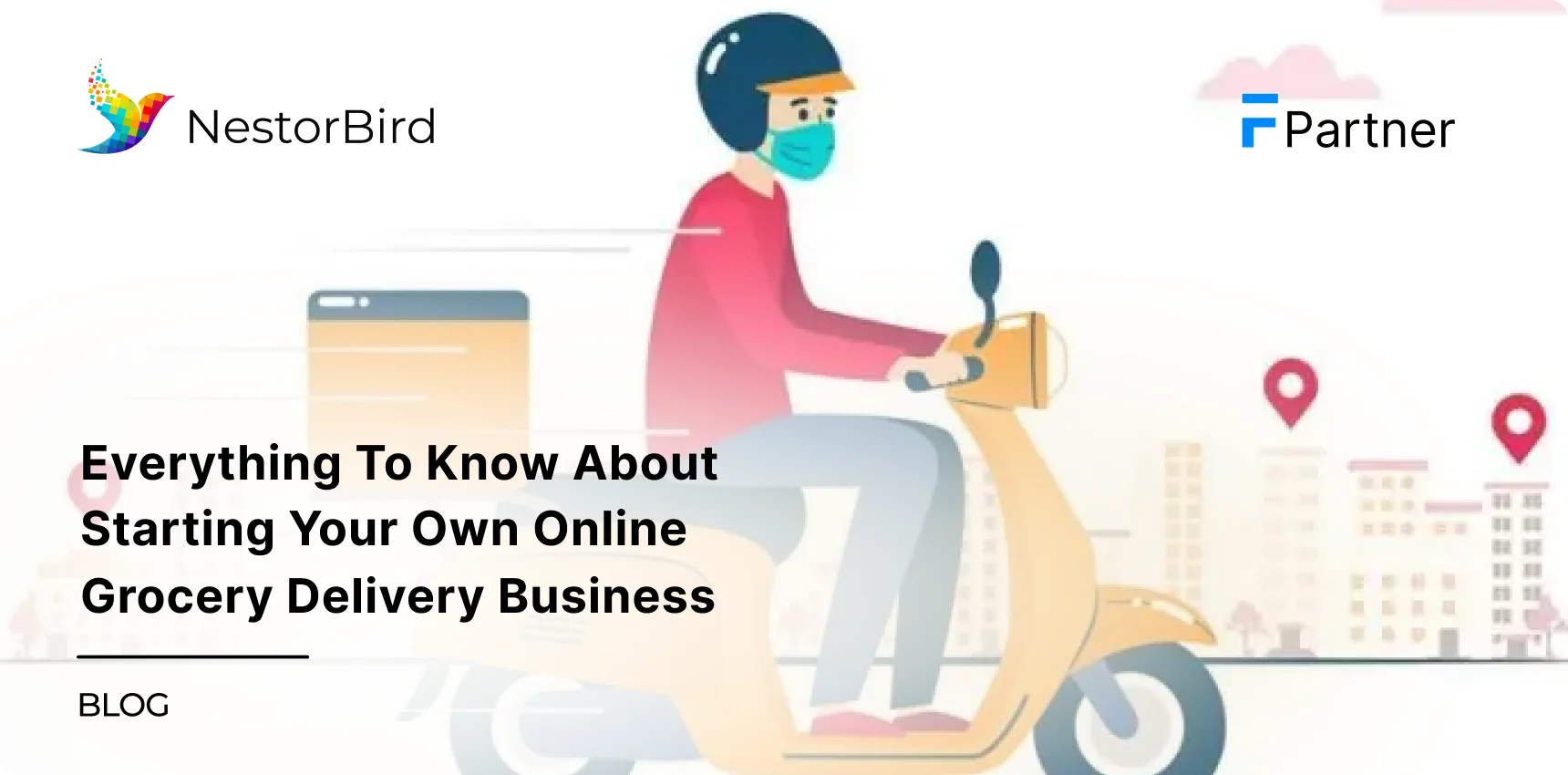 Everything To Know About Starting Your Own Online Grocery Delivery Business