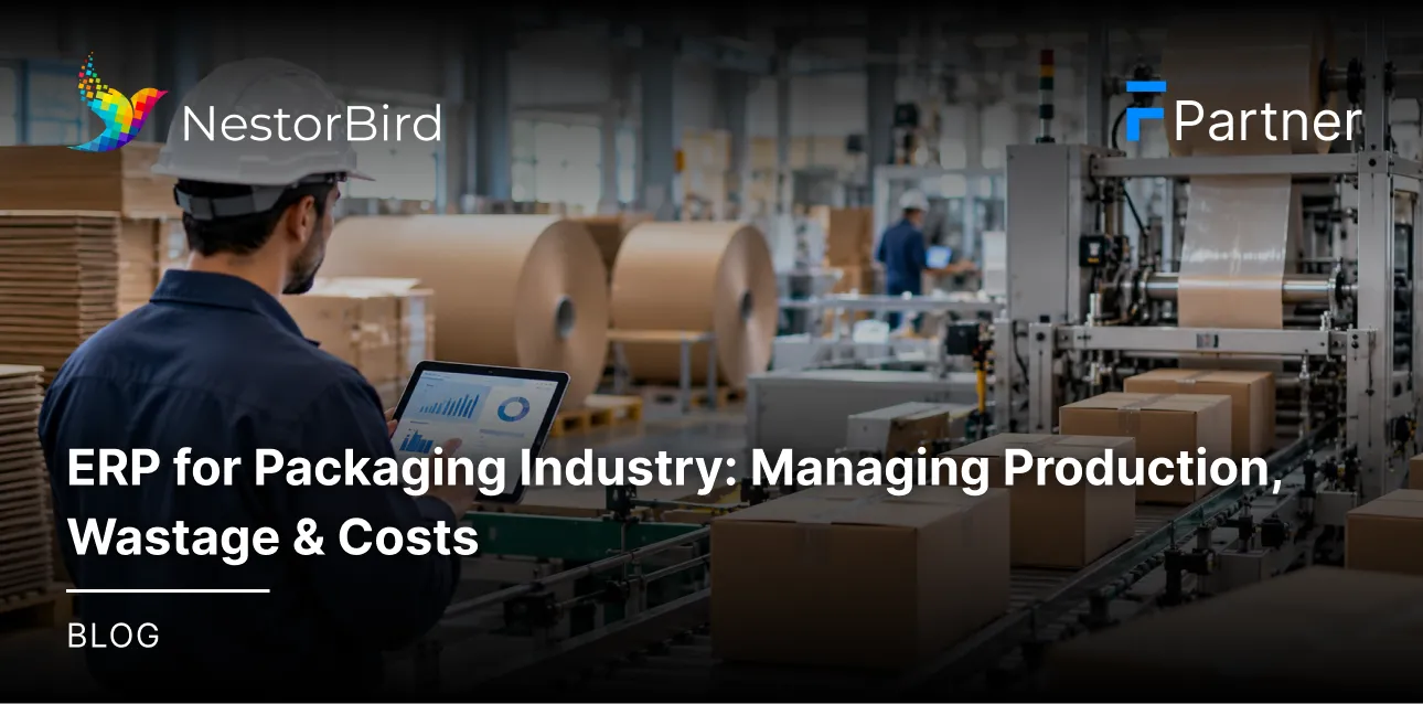 ERP for Packaging Industry: Managing Production, Wastage & Costs