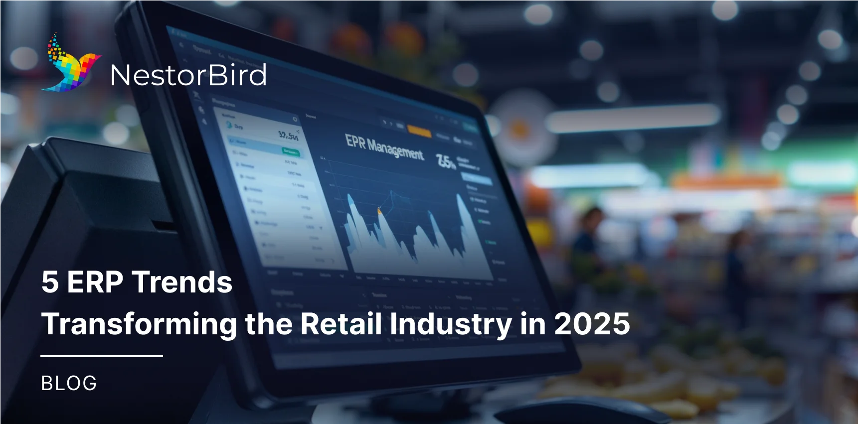 5 ERP Trends Transforming the Retail Industry in 2025