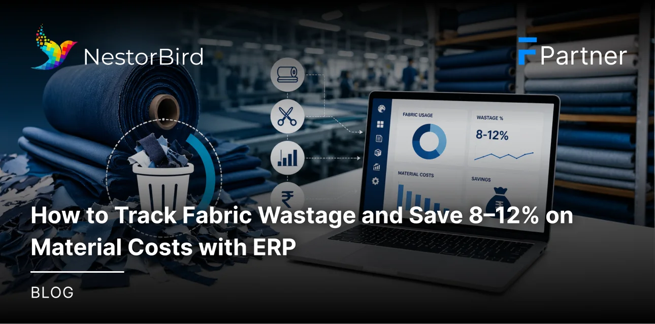 How to Track Fabric Wastage and Save 8–12% on Material Costs with ERP