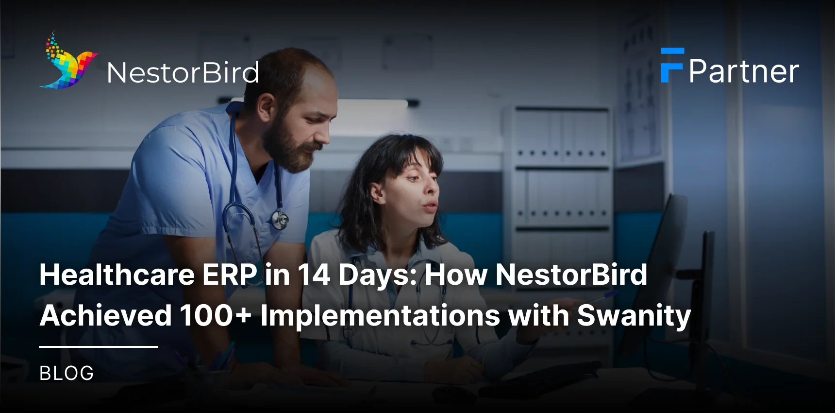 Healthcare ERP in 14 Days? How NestorBird Delivered 100+ ERP for Healthcare Implementations with Swanity