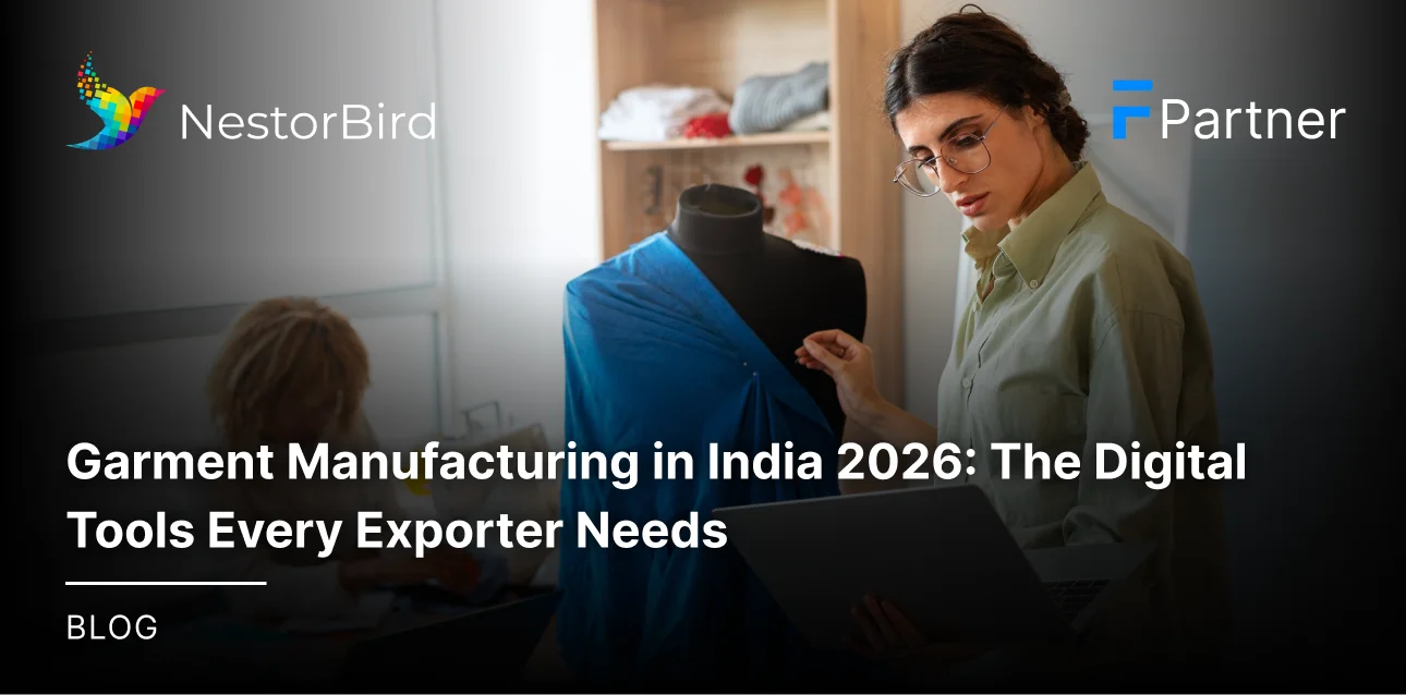 Garment Manufacturing in India 2026: The Digital Tools Every Exporter Needs