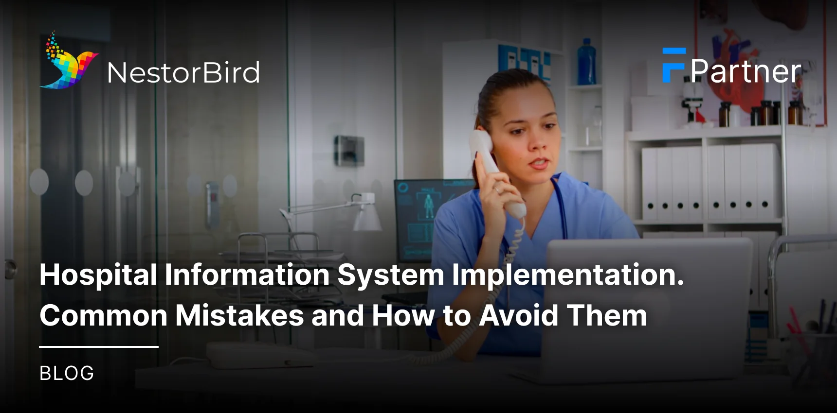 Hospital Information System Implementation: Common Mistakes and How to Avoid Them