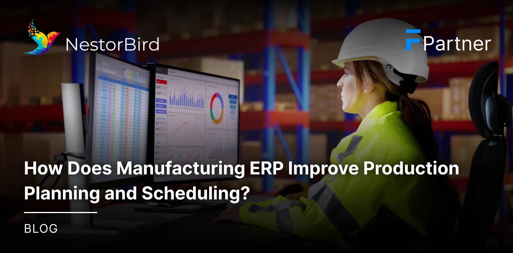 How Manufacturing ERP Improves Production Planning & Scheduling