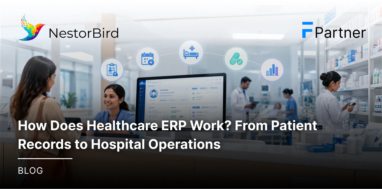 How Does Healthcare ERP Work? From Patient Records to Hospital Operations