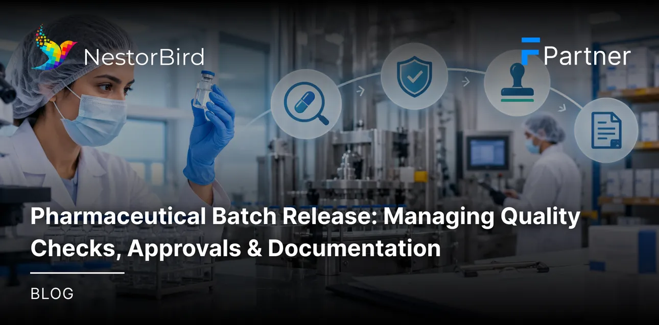 Pharmaceutical Batch Release: Managing Quality Checks, Approvals & Documentation
