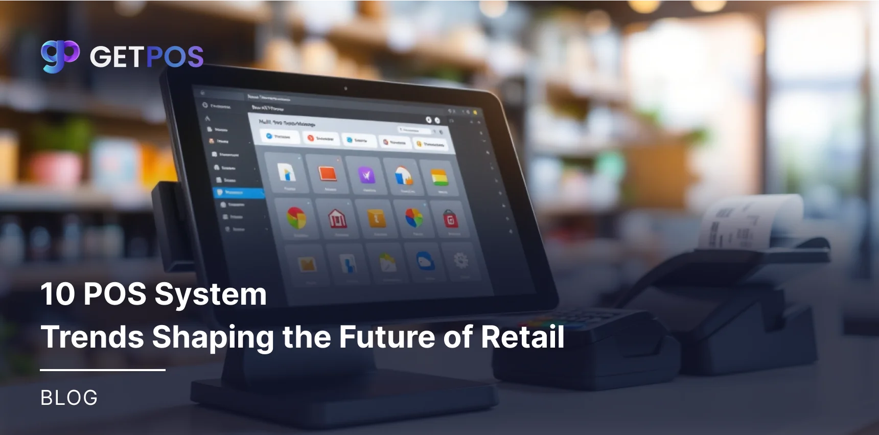 GETPOS Recent Blogs