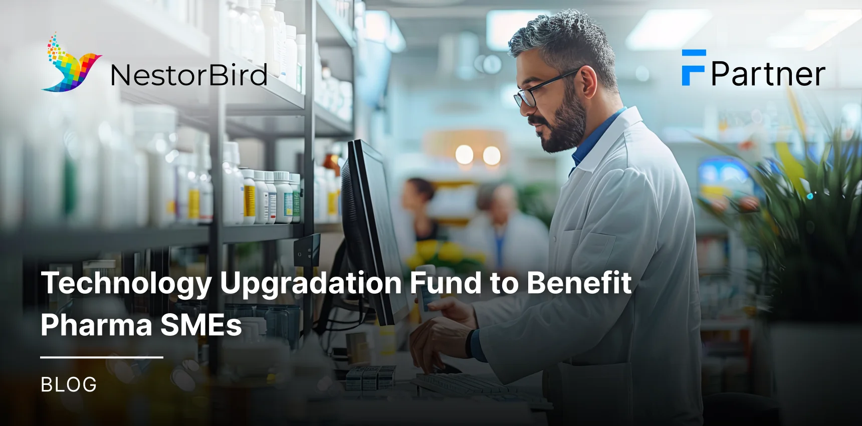 Technology Upgradation Fund to Benefit Pharma SMEs