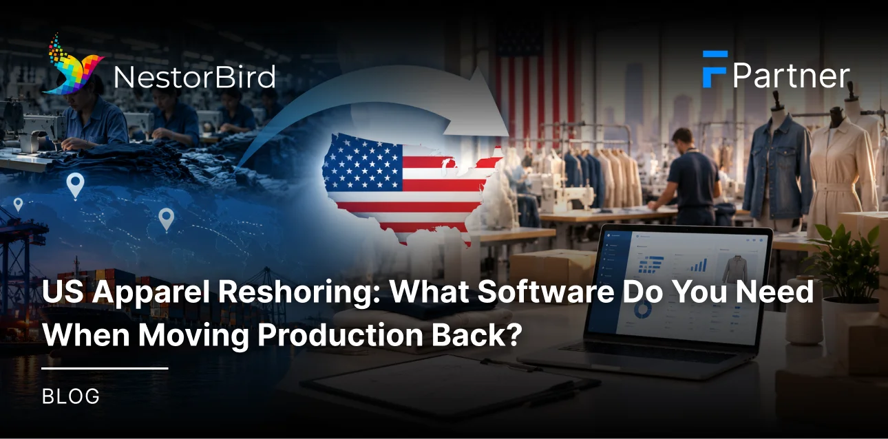 US Apparel Reshoring: What Software Do You Need When Moving Production Back?